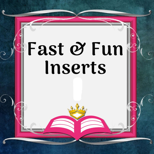 Fast & Fun Inserts