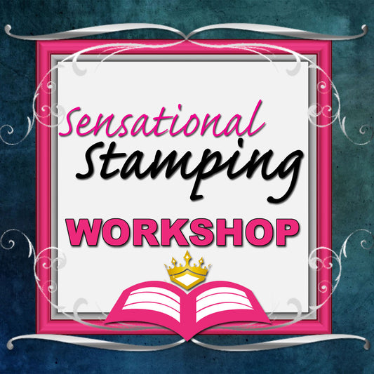Sensational Stamping Workshop